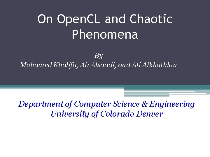 On Open. CL and Chaotic Phenomena By Mohamed Khalifa, Ali Alsaadi, and Ali Alkhathlan
