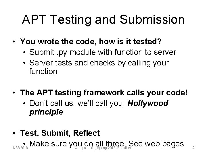 APT Testing and Submission • You wrote the code, how is it tested? •