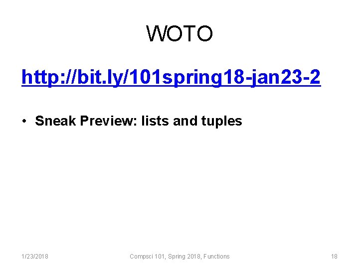 WOTO http: //bit. ly/101 spring 18 -jan 23 -2 • Sneak Preview: lists and