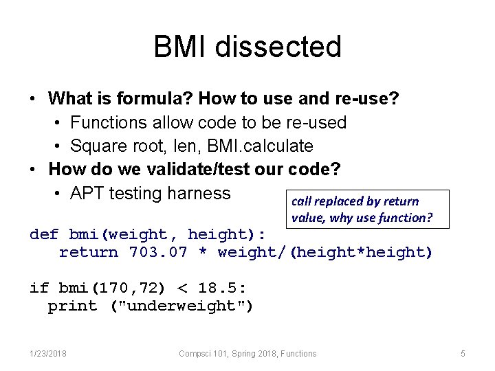 BMI dissected • What is formula? How to use and re-use? • Functions allow