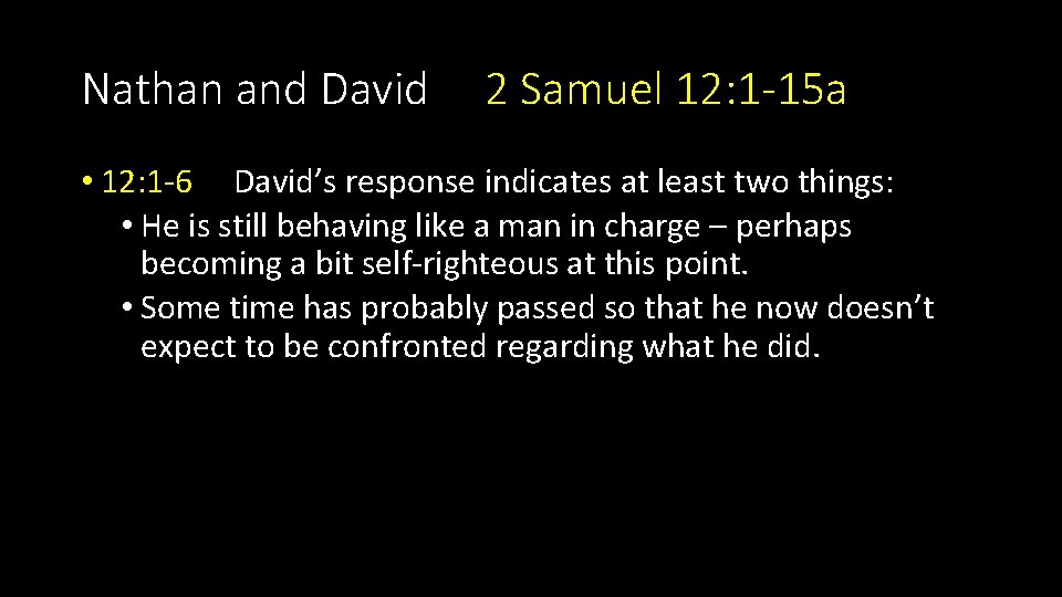 Nathan and David 2 Samuel 12: 1 -15 a • 12: 1 -6 David’s