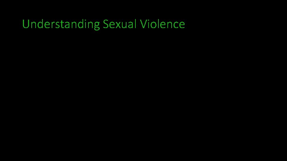 Understanding Sexual Violence 