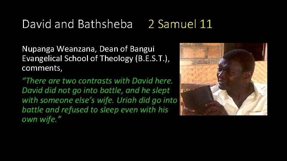 David and Bathsheba 2 Samuel 11 Nupanga Weanzana, Dean of Bangui Evangelical School of