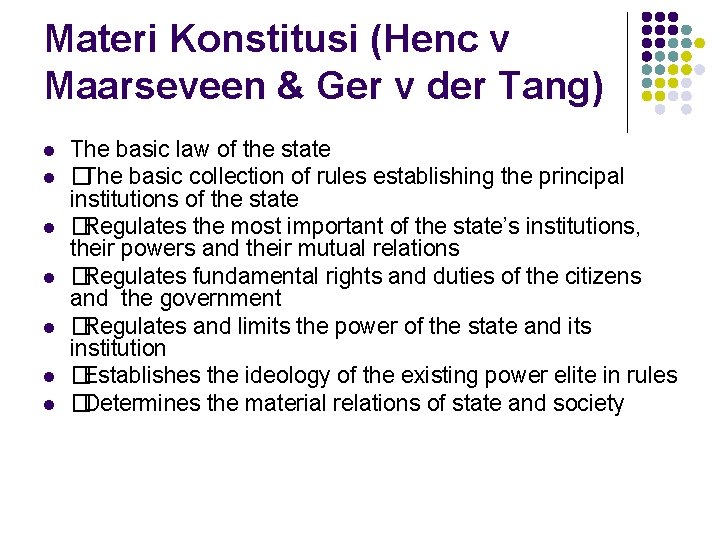 Materi Konstitusi (Henc v Maarseveen & Ger v der Tang) l l l l Materi Konstitusi (Henc v Maarseveen & Ger v der Tang) l l l l