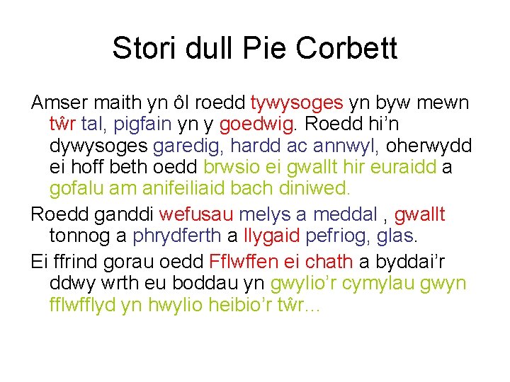 Stori dull Pie Corbett Amser maith yn ôl roedd tywysoges yn byw mewn tŵr