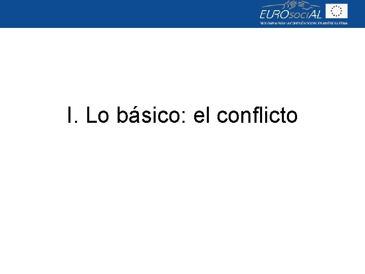 I. Lo básico: el conflicto 