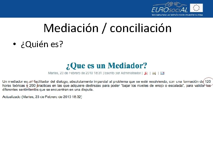 Mediación / conciliación • ¿Quién es? 