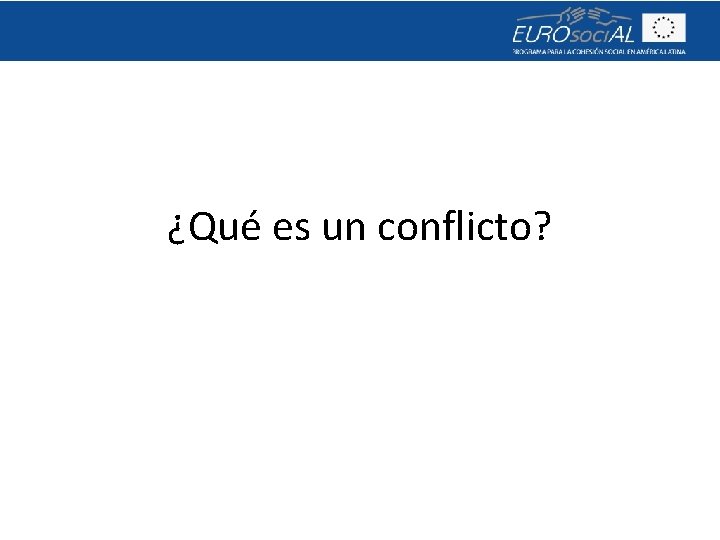 ¿Qué es un conflicto? 