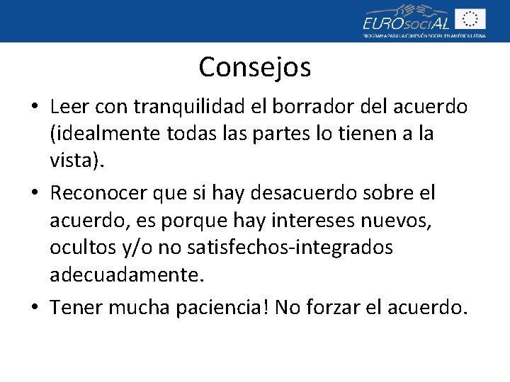 Consejos • Leer con tranquilidad el borrador del acuerdo (idealmente todas las partes lo