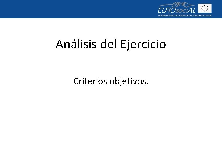 Análisis del Ejercicio Criterios objetivos. 