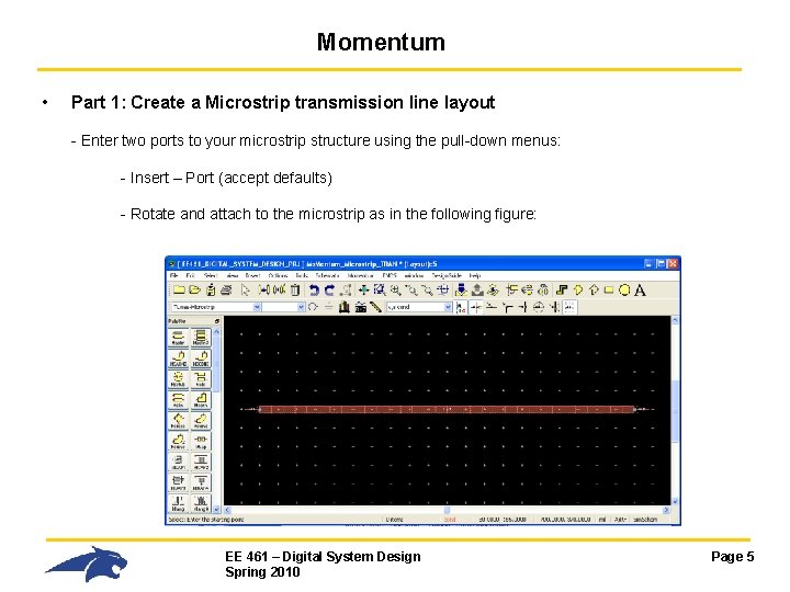 Momentum • Part 1: Create a Microstrip transmission line layout - Enter two ports