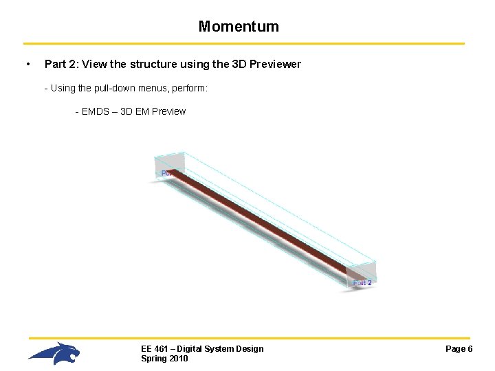 Momentum • Part 2: View the structure using the 3 D Previewer - Using