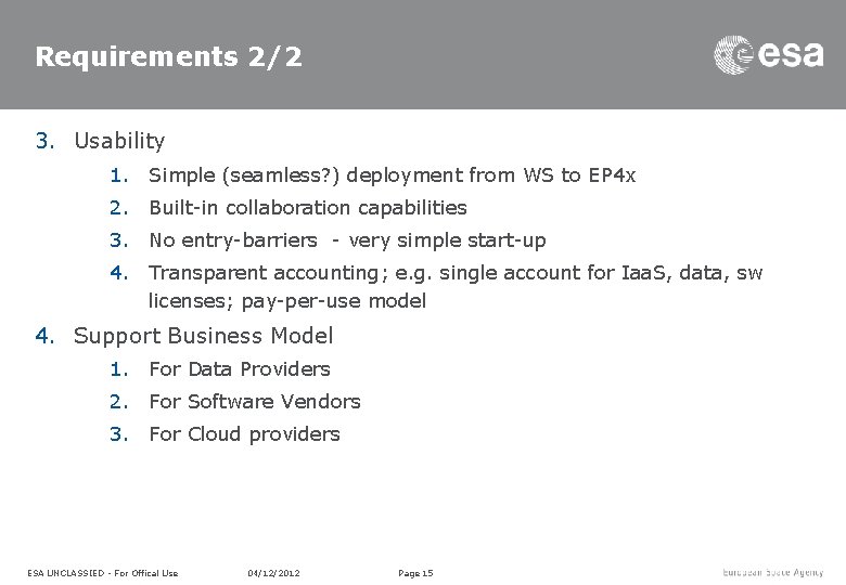 Requirements 2/2 3. Usability 1. Simple (seamless? ) deployment from WS to EP 4 Requirements 2/2 3. Usability 1. Simple (seamless? ) deployment from WS to EP 4