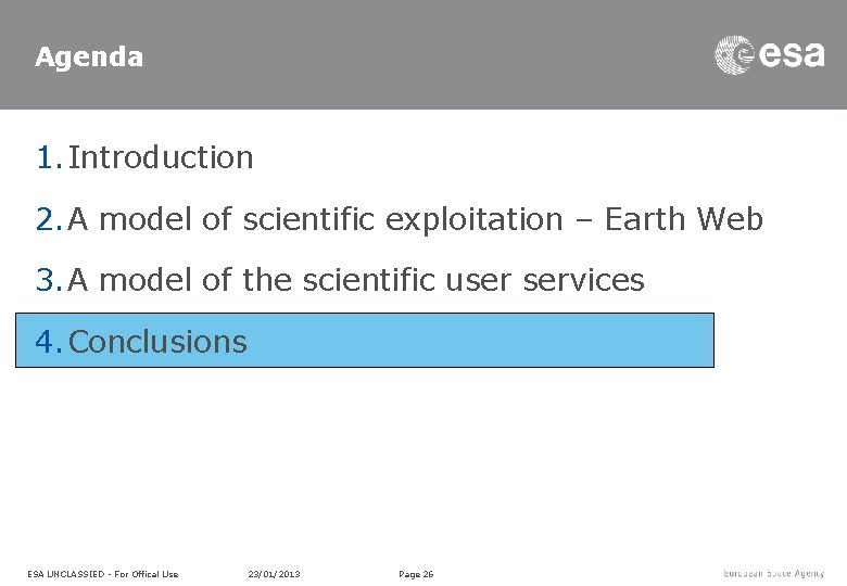 Agenda 1. Introduction 2. A model of scientific exploitation – Earth Web 3. A Agenda 1. Introduction 2. A model of scientific exploitation – Earth Web 3. A
