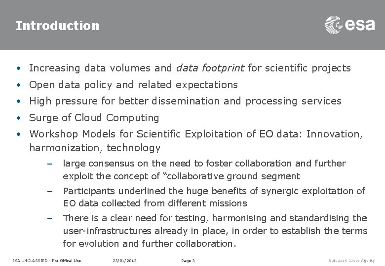 Introduction • Increasing data volumes and data footprint for scientific projects • Open data Introduction • Increasing data volumes and data footprint for scientific projects • Open data