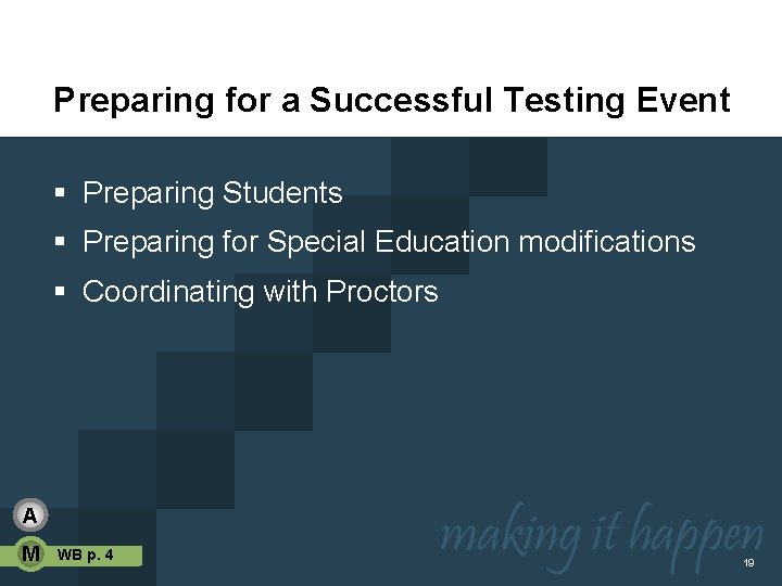 Preparing for a Successful Testing Event § Preparing Students § Preparing for Special Education
