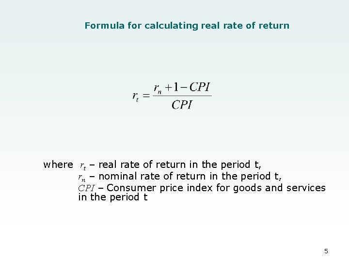 Formula for calculating real rate of return where rt – real rate of return