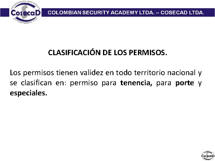 CLASIFICACIÓN DE LOS PERMISOS. Los permisos tienen validez en todo territorio nacional y se