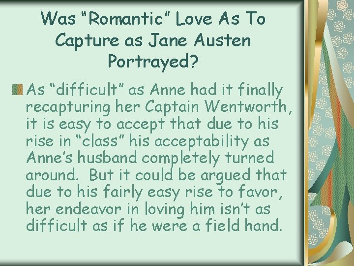 Was “Romantic” Love As To Capture as Jane Austen Portrayed? As “difficult” as Anne