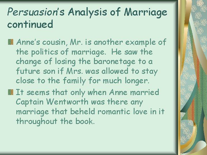 Persuasion’s Analysis of Marriage continued Anne’s cousin, Mr. is another example of the politics