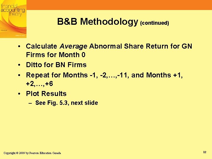 B&B Methodology (continued) • Calculate Average Abnormal Share Return for GN Firms for Month B&B Methodology (continued) • Calculate Average Abnormal Share Return for GN Firms for Month