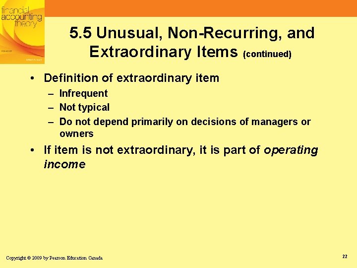 5. 5 Unusual, Non-Recurring, and Extraordinary Items (continued) • Definition of extraordinary item – 5. 5 Unusual, Non-Recurring, and Extraordinary Items (continued) • Definition of extraordinary item –