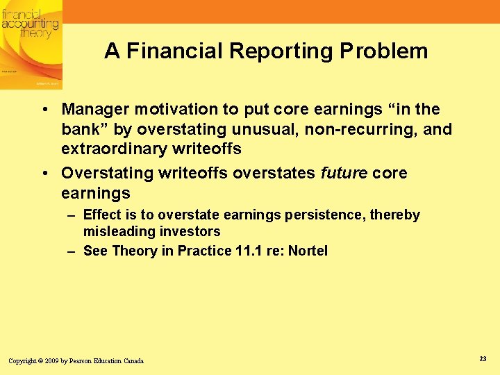 A Financial Reporting Problem • Manager motivation to put core earnings “in the bank” A Financial Reporting Problem • Manager motivation to put core earnings “in the bank”
