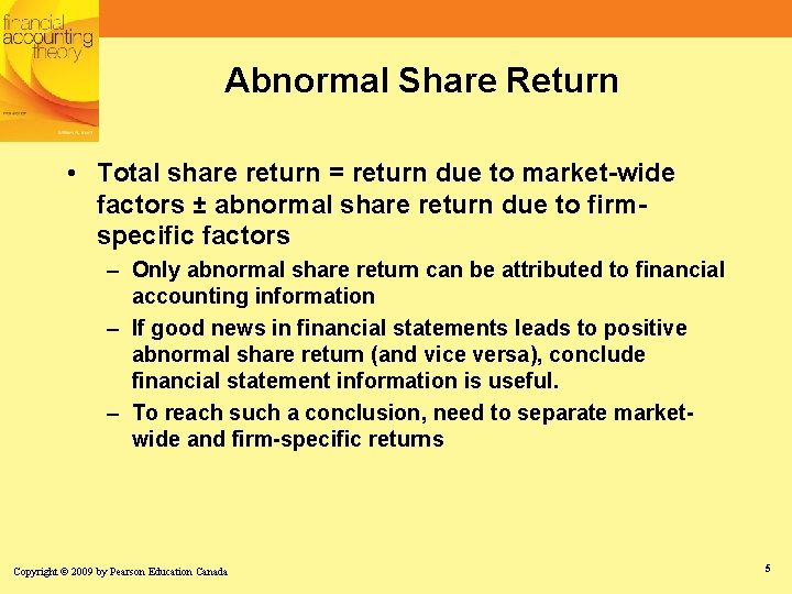Abnormal Share Return • Total share return = return due to market-wide factors ± Abnormal Share Return • Total share return = return due to market-wide factors ±