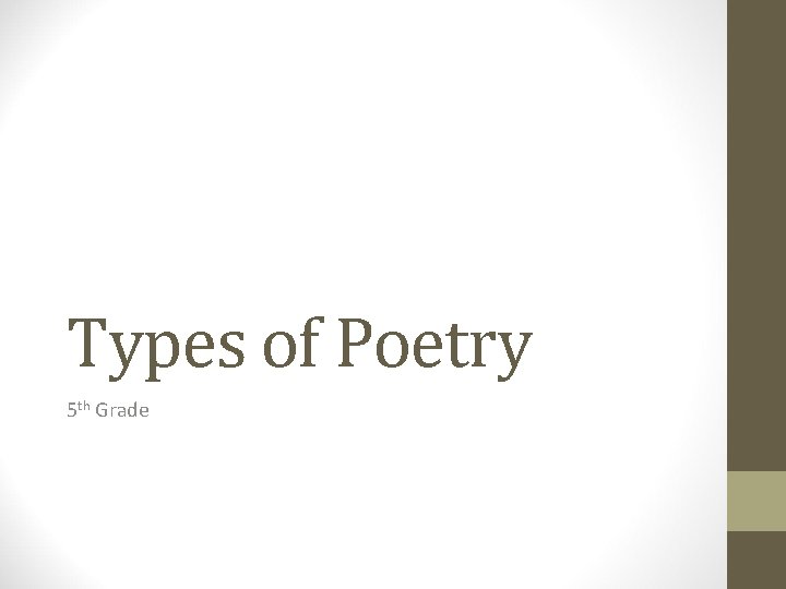 Types of Poetry 5 th Grade 