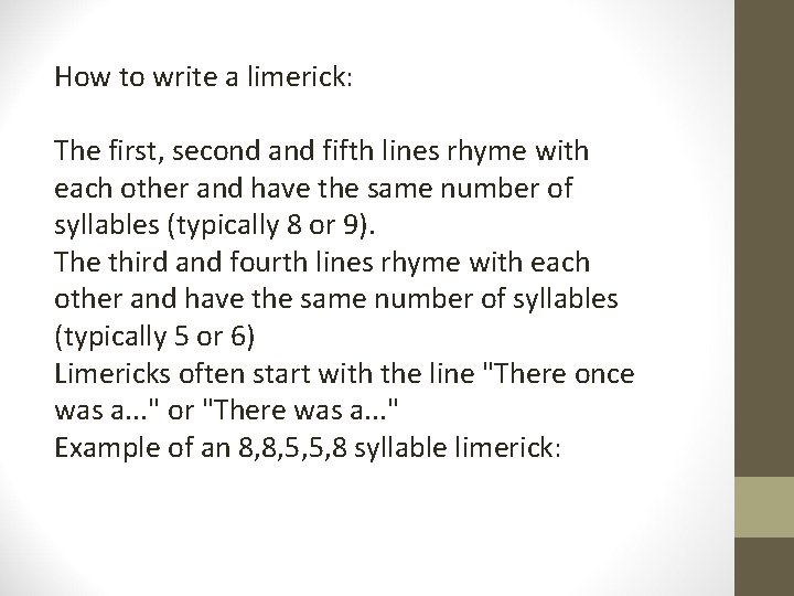 How to write a limerick: The first, second and fifth lines rhyme with each