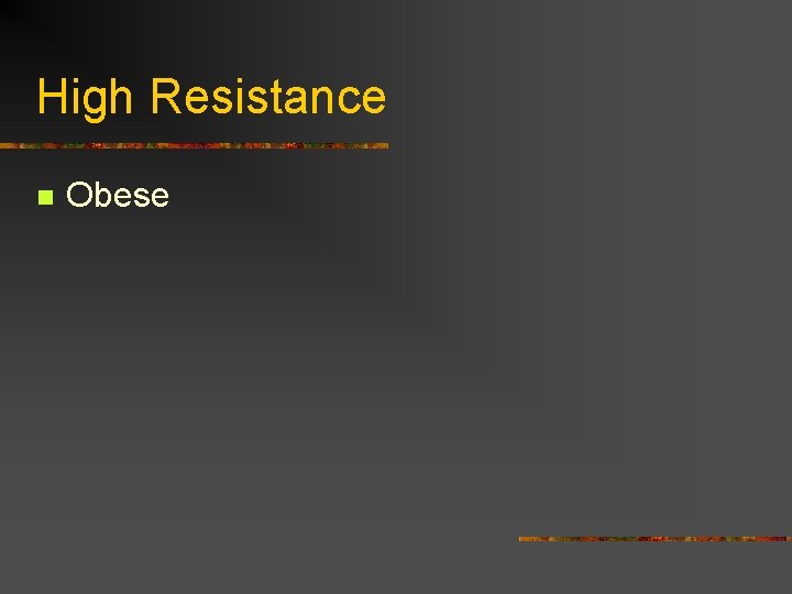 High Resistance n Obese 