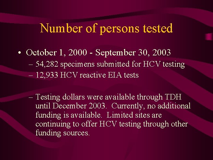 Number of persons tested • October 1, 2000 - September 30, 2003 – 54,