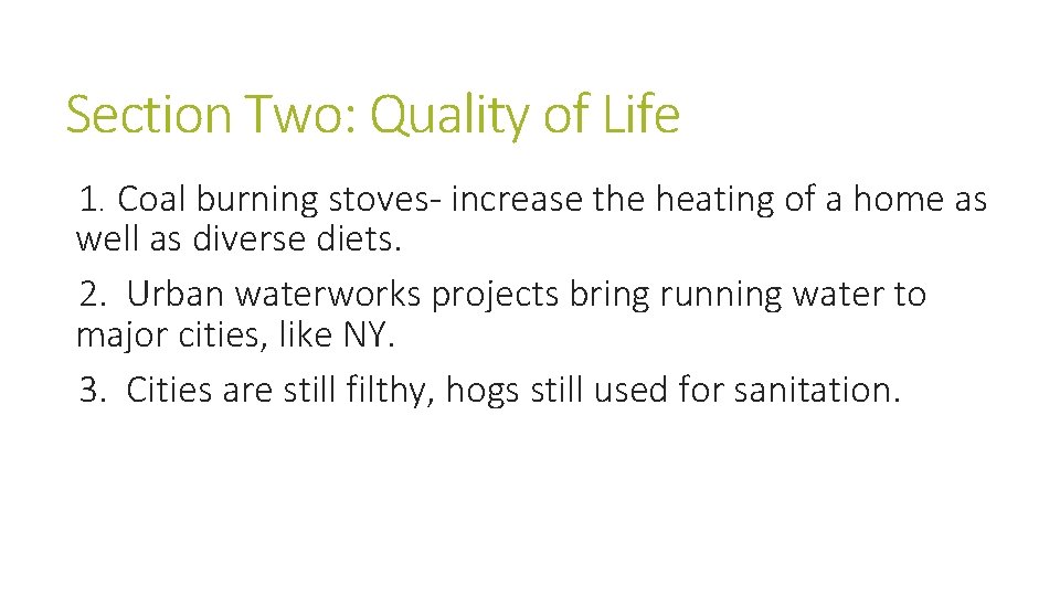 Section Two: Quality of Life 1. Coal burning stoves- increase the heating of a