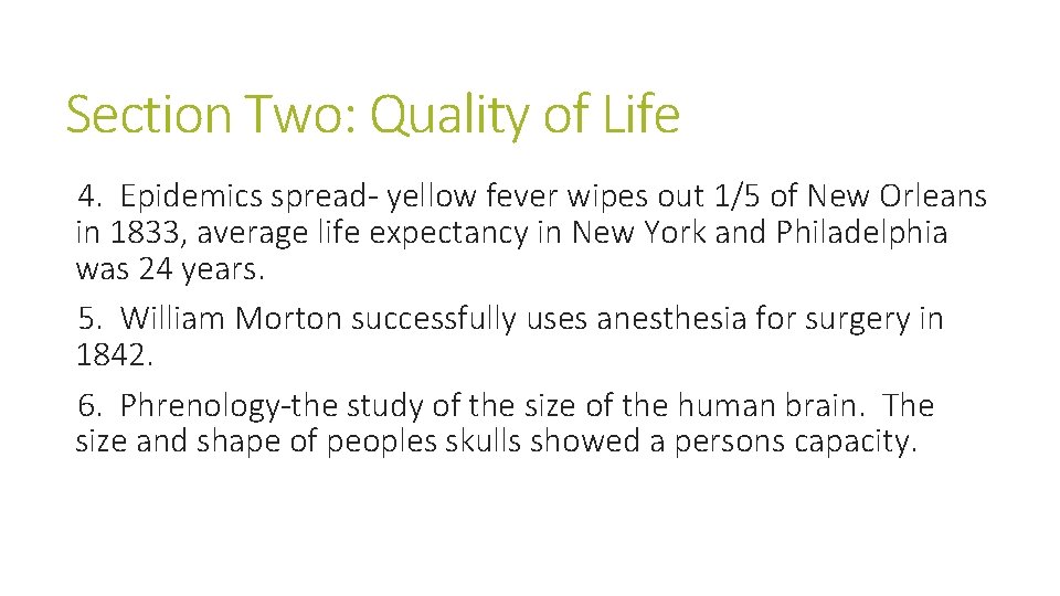 Section Two: Quality of Life 4. Epidemics spread- yellow fever wipes out 1/5 of