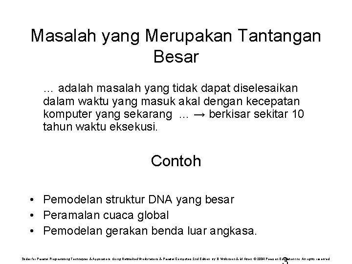 Masalah yang Merupakan Tantangan Besar … adalah masalah yang tidak dapat diselesaikan dalam waktu