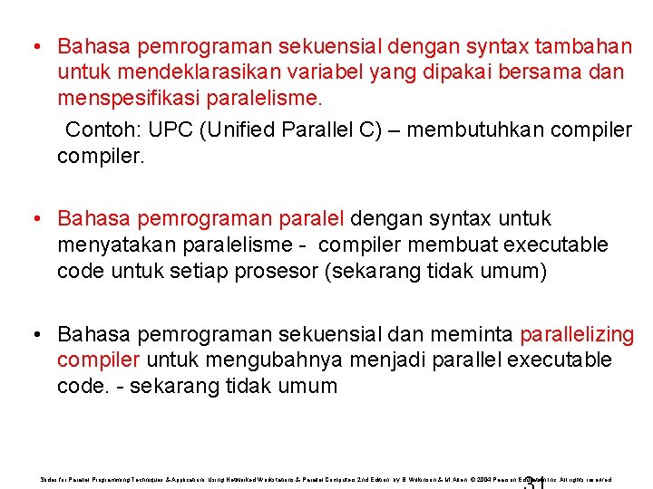  • Bahasa pemrograman sekuensial dengan syntax tambahan untuk mendeklarasikan variabel yang dipakai bersama