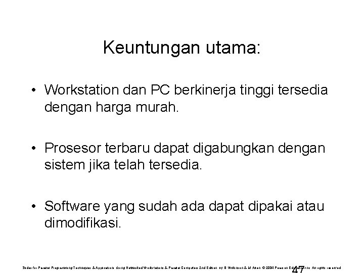 Keuntungan utama: • Workstation dan PC berkinerja tinggi tersedia dengan harga murah. • Prosesor