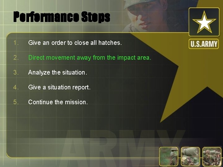 Performance Steps 1. Give an order to close all hatches. 2. Direct movement away