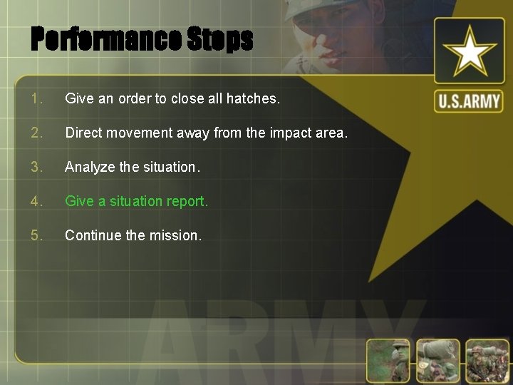 Performance Steps 1. Give an order to close all hatches. 2. Direct movement away