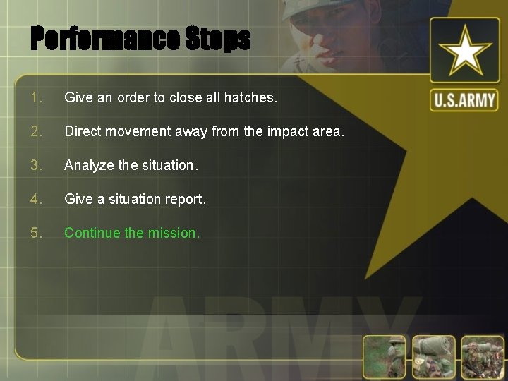 Performance Steps 1. Give an order to close all hatches. 2. Direct movement away