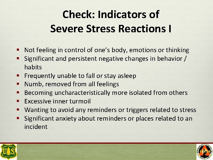 Check: Indicators of Severe Stress Reactions I § Not feeling in control of one’s