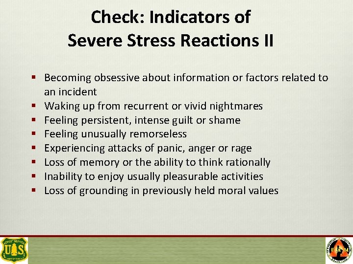 Check: Indicators of Severe Stress Reactions II § Becoming obsessive about information or factors