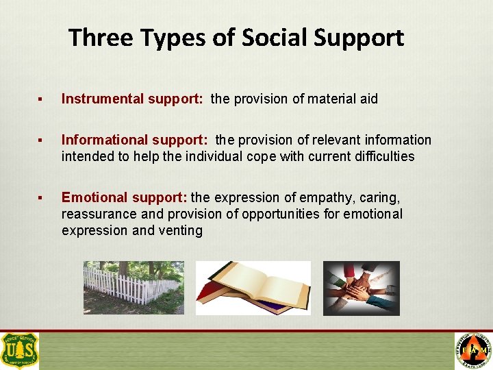 Three Types of Social Support § Instrumental support: the provision of material aid §