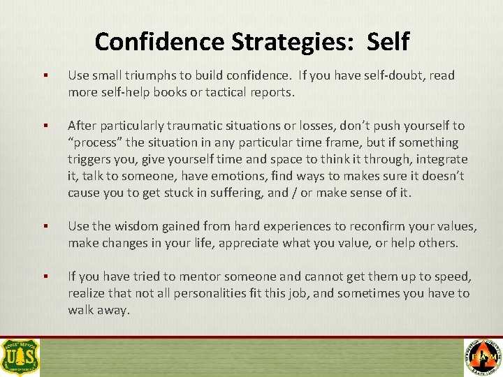 Confidence Strategies: Self § Use small triumphs to build confidence. If you have self-doubt,