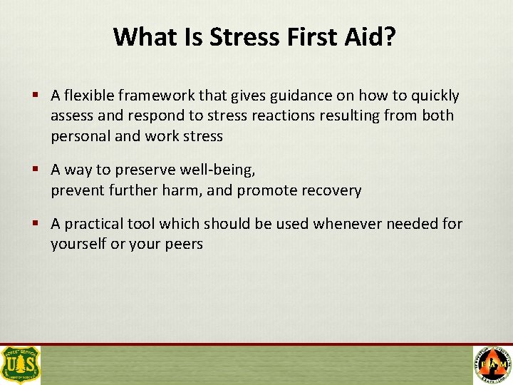 What Is Stress First Aid? § A flexible framework that gives guidance on how