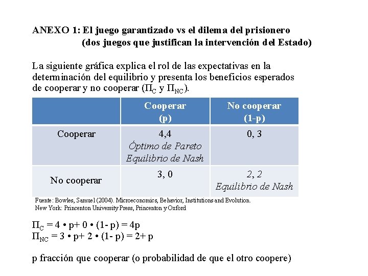 ANEXO 1: El juego garantizado vs el dilema del prisionero (dos juegos que justifican