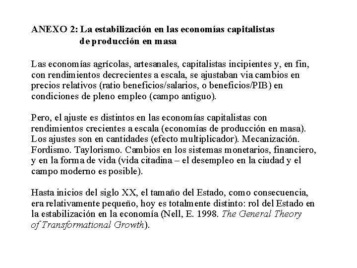 ANEXO 2: La estabilización en las economías capitalistas de producción en masa Las economías