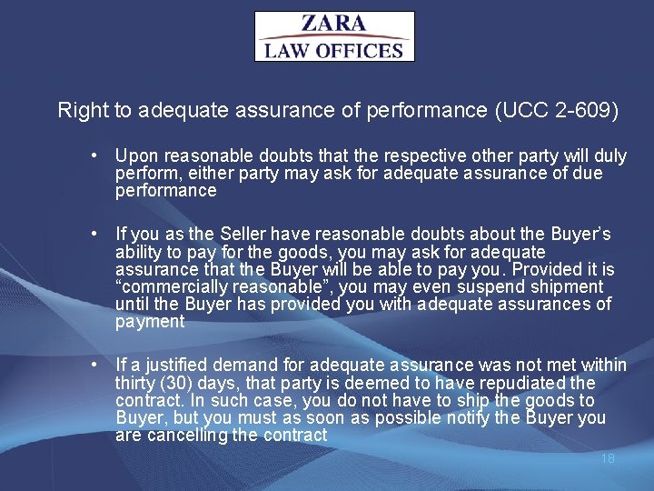 Right to adequate assurance of performance (UCC 2 -609) • Upon reasonable doubts that