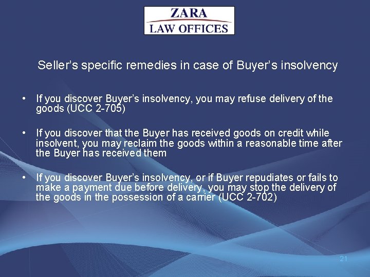 Seller’s specific remedies in case of Buyer’s insolvency • If you discover Buyer’s insolvency,
