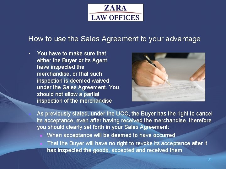How to use the Sales Agreement to your advantage • n You have to
